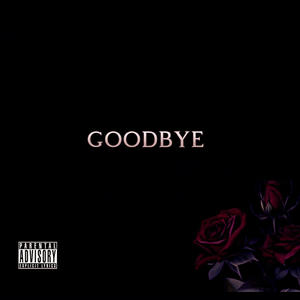 goodbye (Explicit)