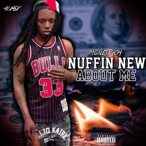 Nuffin New About Me (Explicit)