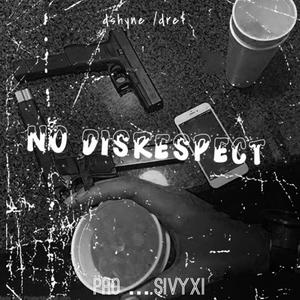 No disrespect (Explicit)