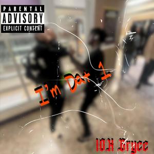 I'm Dat 1 (feat. Br34k) [Explicit]