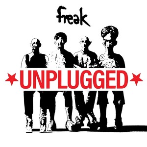 FREAK UNPLUGGED (idobi Sessions) [Explicit]