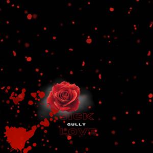 Sick Love (Explicit)