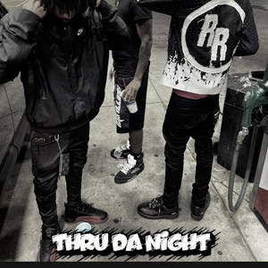 Thru da night (Explicit)