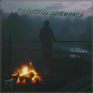 BEAUTIFUL IGNORANCE (Explicit)