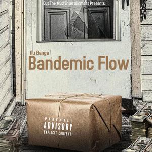 Bandemic Flow (Explicit)