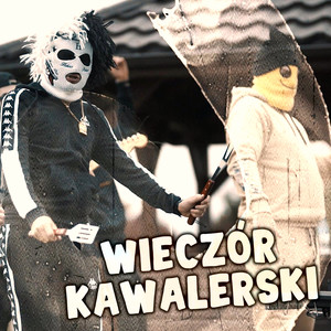 Wieczór Kawalerski (Explicit)
