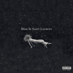 Hide In Saint Laurent (Explicit)