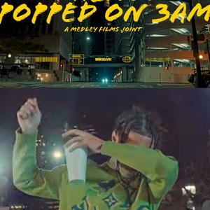 Popped ON 3am (Explicit)