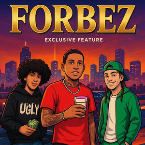 FORBEZ (feat. Yung Dappa & NickDolo) (Explicit)