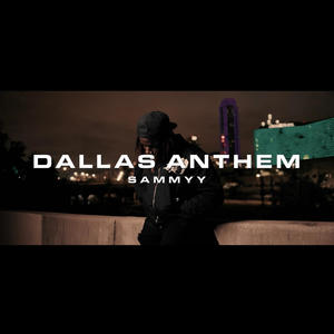 Dallas Anthem (Explicit)