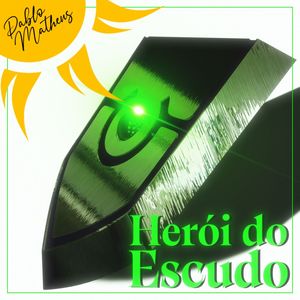 HERÓI DO ESCUDO