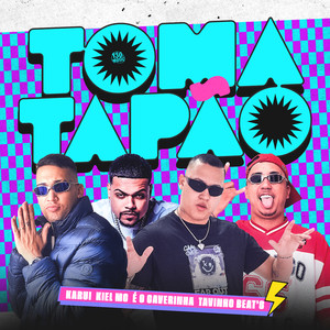 Toma Tapão (Explicit)