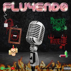 Fluyendo (feat. El pinche grifo) [Explicit]