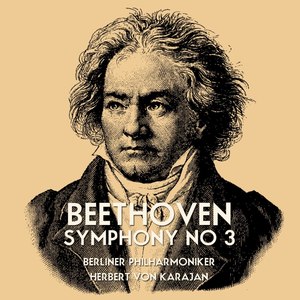 Symphony No. 3 in E-Flat Major, Op. 55 