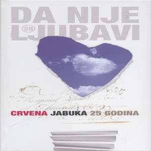 Da Nije Ljubavi - 25 Godina