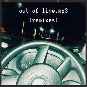 Out of Line (Remixes) [Explicit]