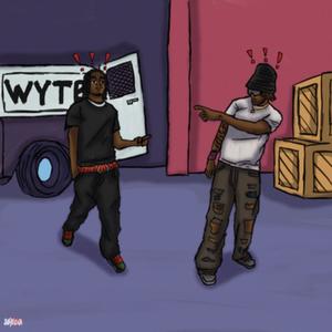 WYTB? (Explicit)