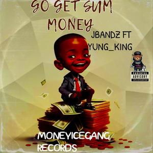 Go get sum money (feat. Yung_king) [Explicit]