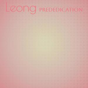 Leong Prededication