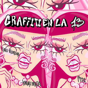 Graffiti en la 13 (Explicit)