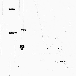 Who You Know? (Explicit)