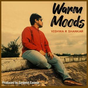 Warm Moods (feat. Sanjeevi Easwar)