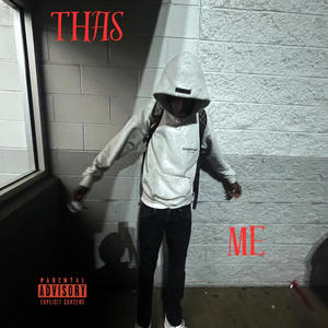 Thas Me (Explicit)