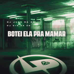 Botei Ela pra Mamar (Explicit)