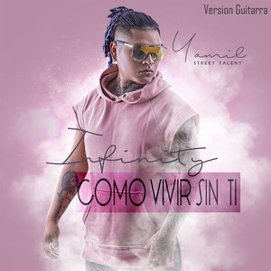 Como Vivir Sin Ti(Infinity) (Version Guitarra)