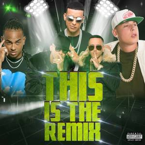 This Is The Remix (Explicit)