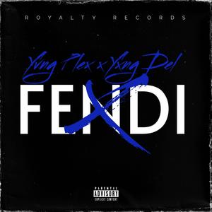 Fendi (feat. Yxng Del) (Explicit)