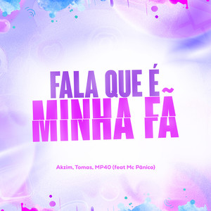 Fala Que É Minha Fã (feat. MC Pânico)