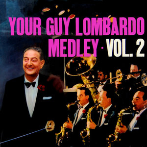 Your Guy Lombardo Medley Vol 2 Part 1