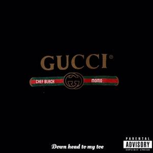 Gucci Down Head To My Toe (Explicit)