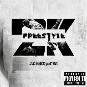 2K Freestyle (feat. J. Chiez) [Explicit]