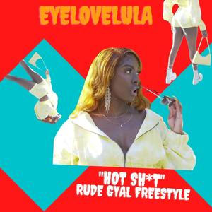 Hot **** (Rude Gyal Freestyle) [Explicit]