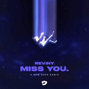 miss you. (A New Hope Remix)