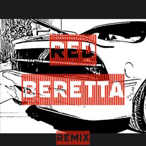 Red Beretta (The Bawl Slant Remix)