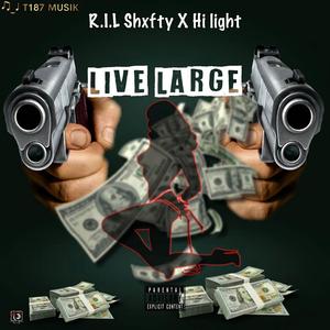 Live Large (feat. Hi Light) (Explicit)