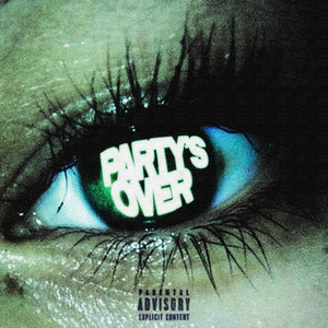 Party's Over (Explicit)