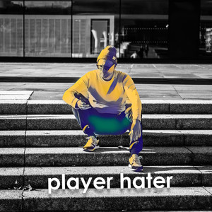 Player Hater