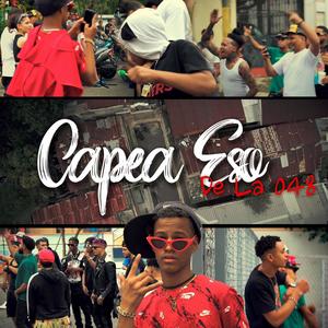Capea eso (feat. Erreape sf, Drin Alien, Neo la voz del bloke, Angel Rapper, Kenny Ace, Smiley 9730, Loren one, Notario Lirical, Alejandro, Luilly Flow & Rima Callejera) (Explicit)