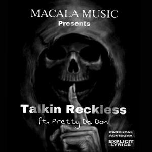 Talkin Reckless (feat. Prettydadon) (Explicit)