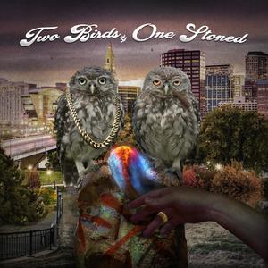 Two Birds, One Stoned (Explicit)