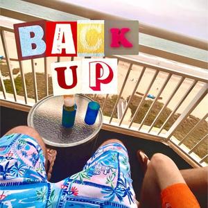 Back up (Explicit)