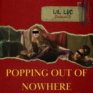 Popping Out of Nowhere (Explicit)