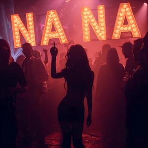 Na Na