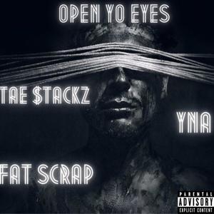 Open Yo Eyes (feat. Fat Scrap & Yna) [Explicit]