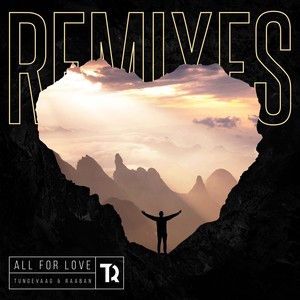 All For Love (remix:Tungevaag|Raaban|Richard Smitt)封面