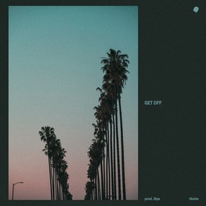 Get off (Feat. Jaedal) (Prod. Xiya)